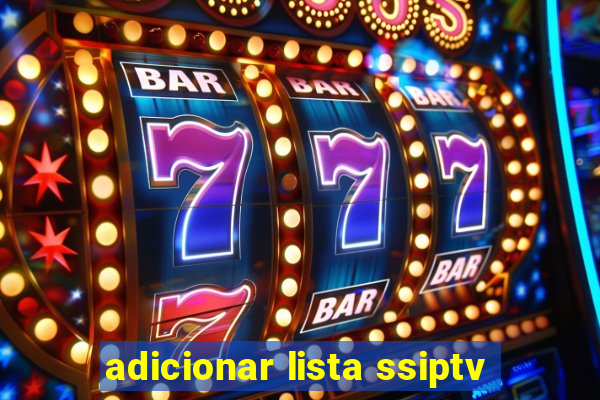 adicionar lista ssiptv